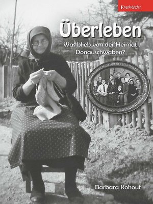 cover image of Überleben – Was blieb von der Heimat Donauschwaben?